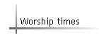 Worship times